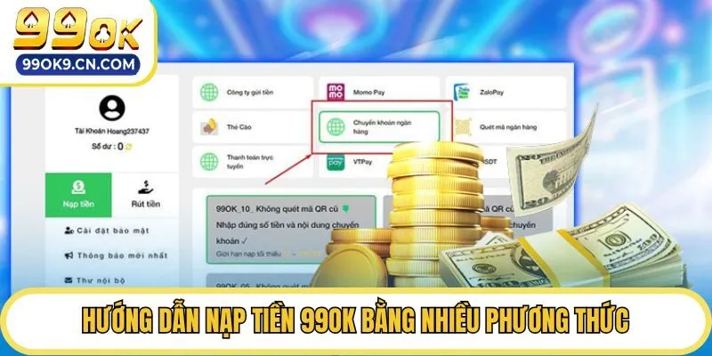 Hướng dẫn nạp tiền 99OK bằng nhiều phương thức